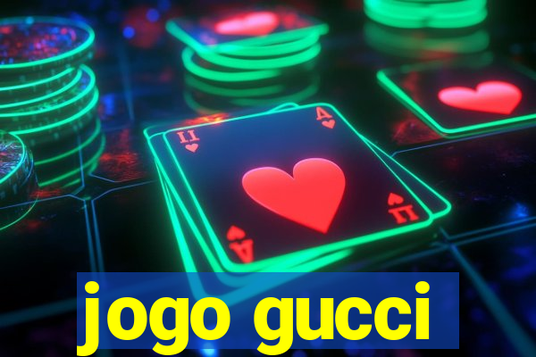 jogo gucci